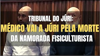 🔴Tribunal do Júri  Caso Muggiati  Interrogatório e Sentença de médico suspeito de matar a namorada [upl. by Dina]