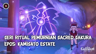 Genshin Impact Seri Ritual Pemurnian Sacred Sakura Ep05 Kamisato Estate [upl. by Sid]