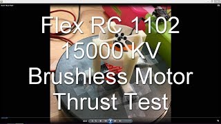 Thrust Test Flex RC 1102 15000KV Brushless Motor [upl. by Berton452]