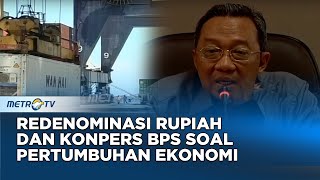 Redenominasi Rupiah dan Konpers BPS Soal Pertumbuhan Ekonomi Dok 2010 [upl. by Traggat250]