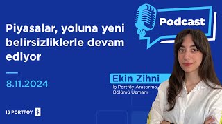 Piyasalar yoluna yeni belirsizliklerle devam ediyor  Haftaya Bakış  8112024 [upl. by Jemmie]