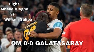 Mbaye Diagne bagarre avec Saliba Marseille 00 Galatasaray [upl. by Middleton]