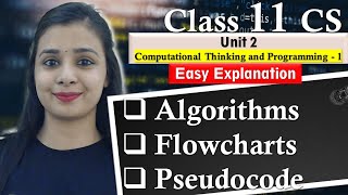 Algorithms Flowcharts Pseudocode  Easy Explanation  Lovejeet Arora  Class 11 CS [upl. by Shaper267]