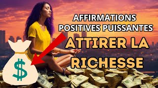 Affirmations positives PUISSANTES POUR ATTIRER LABONDANCE FINANCIERE [upl. by Olcott665]