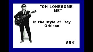 Roy Orbison  Oh Lonesome Me Karaoke  Swamp Rat Karaoke [upl. by Durman]