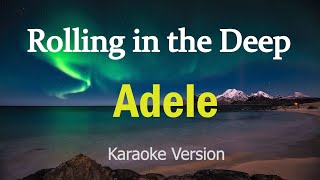 Rolling in The Deep  Adele Karaoke Version [upl. by Hathaway]