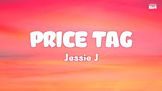 Jessie J  Price Tag  Lyrics [upl. by Fiske]