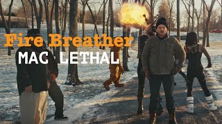 Mac Lethal  Fire Breather Official video [upl. by Demeyer]