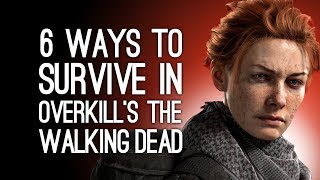 Overkills The Walking Dead Gameplay 6 Ways to Survive in The Walking Dead [upl. by Nekciv990]