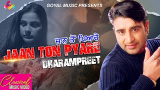 Dharampreet  Jaan Ton Pyare  Goyal Music  Punjabi Sad Song [upl. by Arlyne]