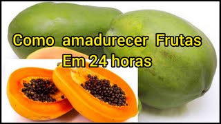 como amadurecer frutas em menos de 24 horas [upl. by Hajan951]