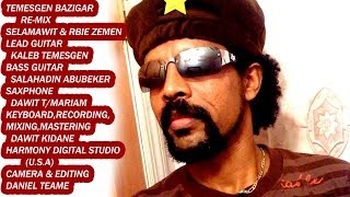 New Eritrean remix Temesgen Bazigar quotሰላማዊትquot ተመስገን ባዚጋር 2014 [upl. by Eilrahs]