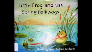 Little frog and the Spring polliwogs [upl. by Mussman]