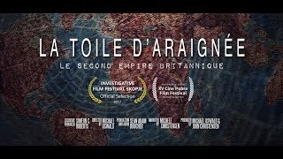 La Toile d’Araignée Le Second Empire Britannique  Film Documentaire [upl. by Ymmit686]