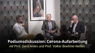 Podiumsdiskussion CoronaAufarbeitung mit Prof Gerd Antes und Prof Volker BoehmeNeßler [upl. by Pritchard725]