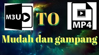 mengubah format m3u8 menjadi mp4 mudah [upl. by Maddis150]