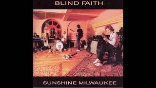 Blind Faith  Sunshine Milwaukee 1969  Bootleg Album Live [upl. by Olrak200]