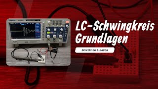 LCSchwingkreis bauen amp berechnen mit Kondensator und Spule [upl. by Dru293]