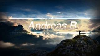 Andreas B  I Need Your Love Full Version [upl. by Cristian]