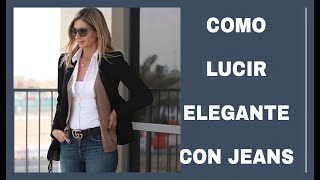 CÓMO LUCIR ELEGANTE CON UN JEANS MODA Y TENDENCIAS MUJER 2021 OUTFITS ELEGANTES CON JEANS MODA 2021 [upl. by Nnayelhsa]