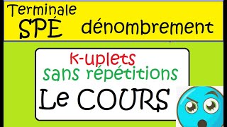 Terminale Spécialité Maths Dénombrement COURS k uplets éléments différents ORDRE sans Répétition [upl. by Leamse470]