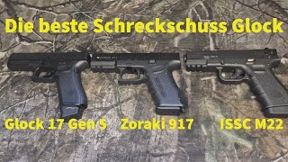 Die beste Glock Schreckschuss Glock 17 Gen5 vs Zoraki 917 vs ISSC M22 [upl. by Avle]