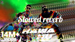 Main Hawa Mein Hu Official Video  Maninder Buttar  EmiwayBantai slowed reverb [upl. by Aehtla589]