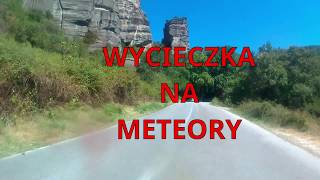 Wjazd na Meteory Grecja wrzesień 2017 [upl. by Ainatnas]