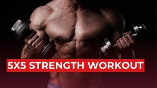 5x5 Strength Workout for Building Muscle and Power [upl. by Shelba]