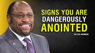 quotIf You See These Signs You Are Dangerously Anointed by Godquot  Dr Myles Munroe Motivation [upl. by Gorlicki]