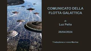 Comunicato della Flotta Galattica di Luz Peña 26042024 [upl. by Andriana]