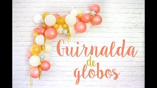 Cómo hacer una guirnalda de globos arco o cascada de globos [upl. by Arihsat]