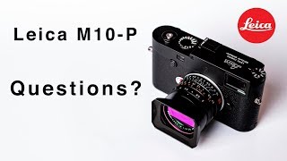 Leica M10P  Do you have Questions about Leica  4K [upl. by Giff36]