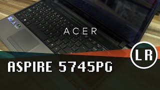 Acer Aspire 5745PG Overview and Basic Disassembly [upl. by Eelrefinnej]