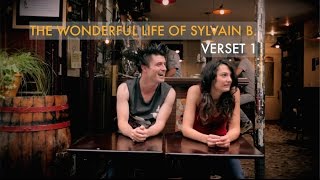 THE WONDERFUL LIFE OF SYLVAIN B  VERSET PREMIER With English Sub [upl. by Ayim]