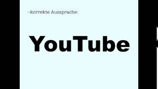 Korrekte Aussprache YouTube [upl. by Buiron538]