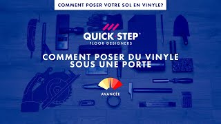 Comment poser du vinyle sous une porte   Tutoriel QuickStep [upl. by Ynafit]