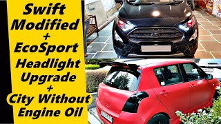 Swift Modified  EcoSport Headlight Upgrade  Honda City Without Engine Oil [upl. by Hollister738]