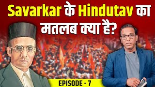 What does SAVARKARquotS HINDUTVA mean ashokkumarpandey ep7 thecrediblehistory savarkar hindutva [upl. by Swainson123]