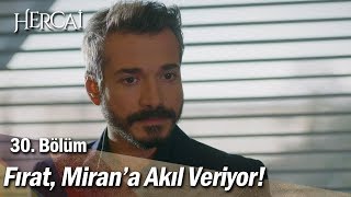 Fırat Mirana akıl veriyor  Hercai 30 Bölüm [upl. by Rufford213]