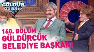 Güldür Güldür Show 160 Bölüm  Güldürcük Belediye Başkanı [upl. by Mora]