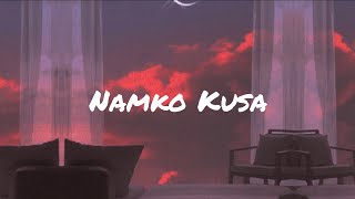 Namko Kusa Lepcha Song Lyrics Lyrics [upl. by Yahsan]