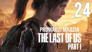 The Last of Us™ Part I 24  Osaczeni [upl. by Ivers]