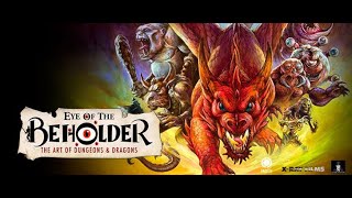 Eye Of The Beholder The Art of Dungeons and Dragons Official Trailer [upl. by Aidil851]