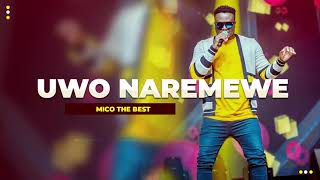 MICO THE BEST  UWO NAREMEWE Official Audio [upl. by Zampardi]