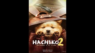 HACHIKO 2 La Pelicula [upl. by Samal19]