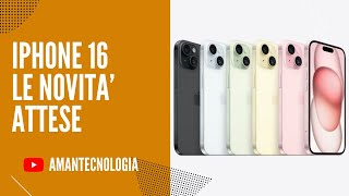 IPHONE 16 E IPHONE 16 PLUS TUTTE LE NOVITA ATTESE [upl. by Eninnaj]