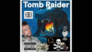 Tomb Raider Mixtape by Patrick Henry The Batman [upl. by Kerwinn]