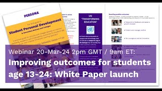 Persona Education  Guide to Student Personal Development white paper launch webinar 20Mar24 [upl. by Ttoille]