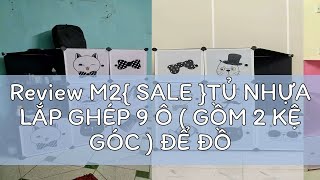 Review M2 SALE TỦ NHỰA LẮP GHÉP 9 Ô  GỒM 2 KỆ GÓC  ĐỂ ĐỒ ĐA NĂNG THÔNG MINH SÂU 47CM  tùy chọn [upl. by Vittorio]